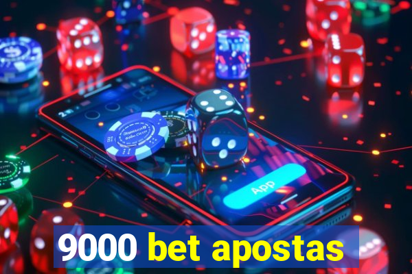 9000 bet apostas